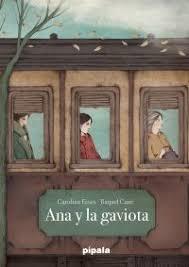 ANA Y LA GAVIOTA | 9788416287307 | ESSES, CAROLINA/CANÉ, RAQUEL | Llibreria Online de Banyoles | Comprar llibres en català i castellà online