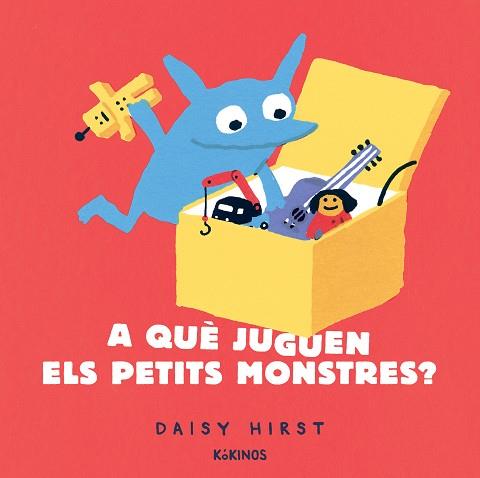 A QUÈ JUGUEN ELS PETITS MONSTRES? | 9788417742942 | HIRST, DAISY | Llibreria Online de Banyoles | Comprar llibres en català i castellà online