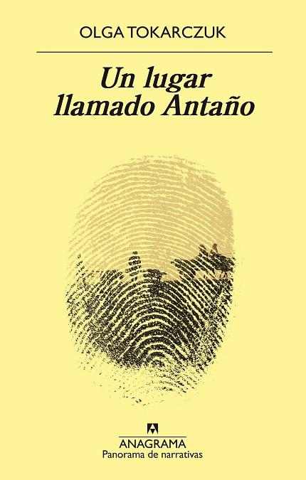 LUGAR LLAMADO ANTAÑO, UN | 9788433980625 | TOKARCZUK, OLGA | Llibreria Online de Banyoles | Comprar llibres en català i castellà online
