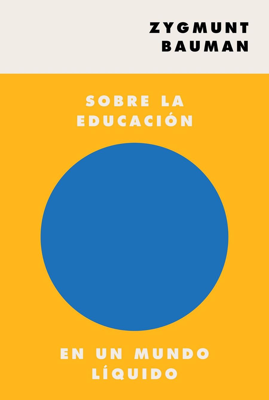 SOBRE LA EDUCACIÓN EN UN MUNDO LÍQUIDO | 9788449337505 | BAUMAN, ZYGMUNT | Llibreria Online de Banyoles | Comprar llibres en català i castellà online