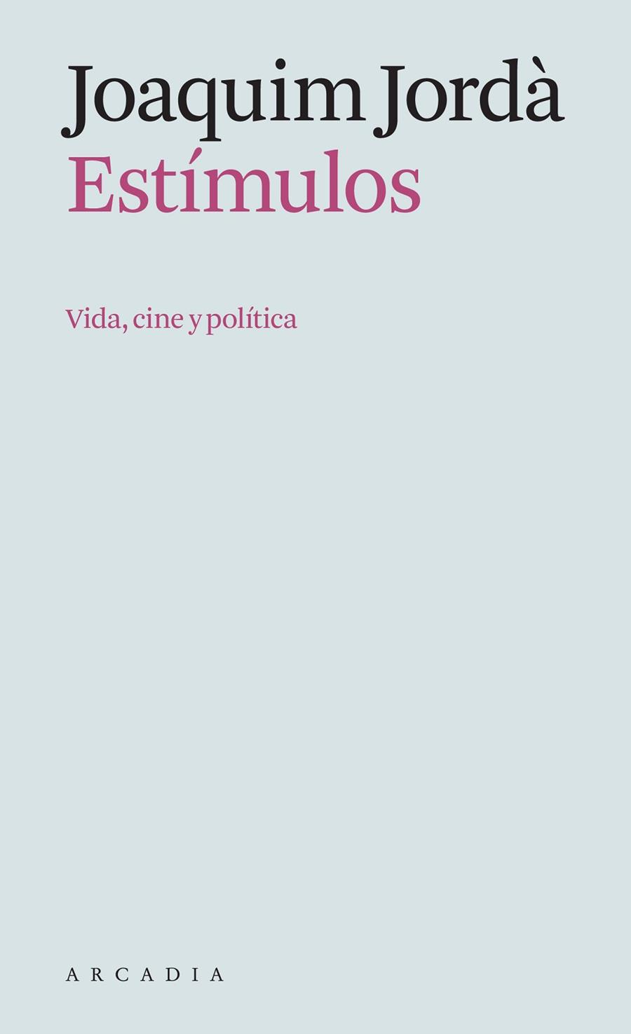 ESTÍMULOS | 9788412542769 | JORDÀ, JOAQUIM | Llibreria Online de Banyoles | Comprar llibres en català i castellà online