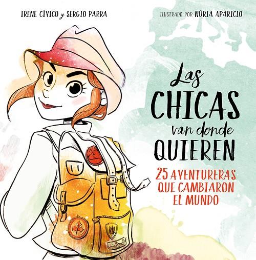 LAS CHICAS VAN DONDE QUIEREN | 9788417460648 | CÍVICO, IRENE/PARRA, SERGIO | Llibreria Online de Banyoles | Comprar llibres en català i castellà online