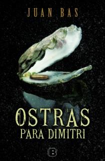 OSTRAS PARA DIMITRI | 9788466649988 | BAS, JUAN | Llibreria L'Altell - Llibreria Online de Banyoles | Comprar llibres en català i castellà online - Llibreria de Girona