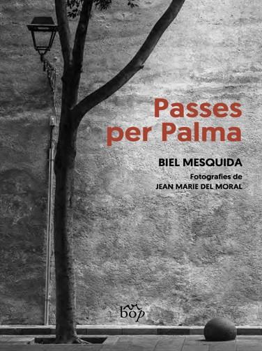 PASSES PER PALMA | 9788412619751 | MESQUIDA AMENGUAL, BIEL | Llibreria Online de Banyoles | Comprar llibres en català i castellà online