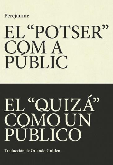 "POTSER" COM A PUBLIC / EL "QUIZÁ" COMO UN PÚBLICO, EL | 9788412311747 | PEREJAUME | Llibreria Online de Banyoles | Comprar llibres en català i castellà online