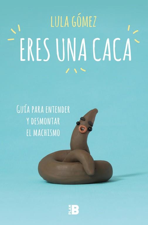 ERES UNA CACA | 9788417001704 | GÓMEZ, LULA | Llibreria Online de Banyoles | Comprar llibres en català i castellà online