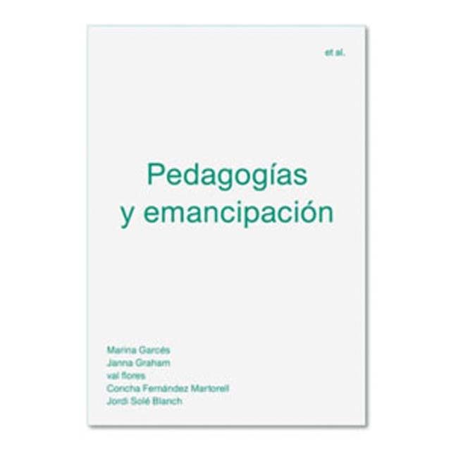 PEDAGOGÍAS Y EMANCIPACIÓN | 9788494992476 | GARCÉS, MARINA/GRAHAM VAL FLORES, JANNA/FERNÁNDEZ MARTORELL, CONCHA/SOLÉ BLANCH, JORDI | Llibreria Online de Banyoles | Comprar llibres en català i castellà online