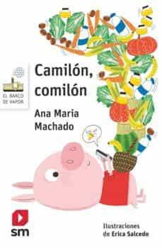 CAMILON,COMILON | 9788491825494 | ANA MARIA MACHADO | Llibreria Online de Banyoles | Comprar llibres en català i castellà online