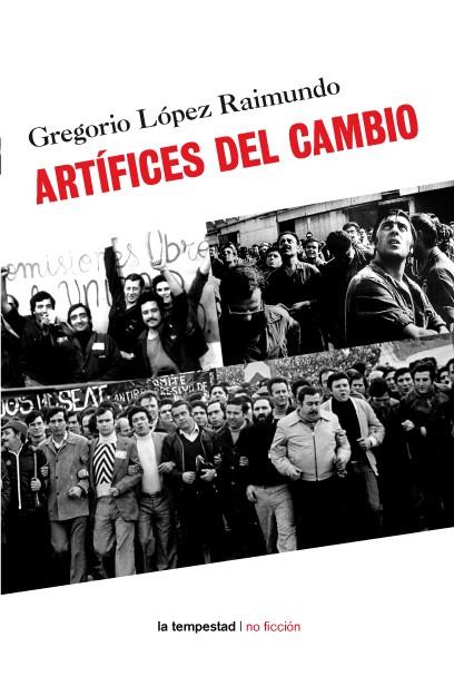 ARTÍFICES DEL CAMBIO | 9788479480844 | LOPEZ RAIMUNDO, GREGORIO | Llibreria Online de Banyoles | Comprar llibres en català i castellà online