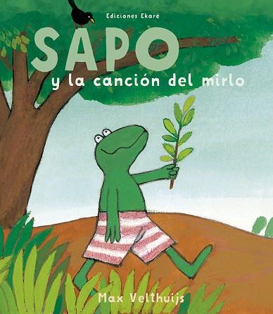 SAPO Y LA CANCIÓN DEL MIRLO | 9788494811012 | MAX VELTHUIJS | Llibreria Online de Banyoles | Comprar llibres en català i castellà online