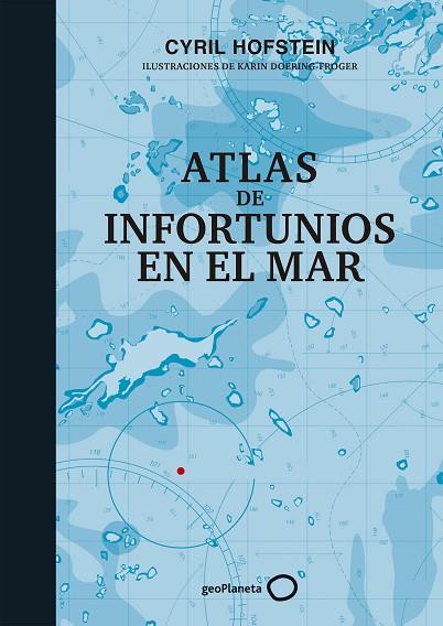ATLAS DE INFORTUNIOS EN EL MAR | 9788408226451 | HOFSTEIN, CYRIL/DOERING-FROGER, KARIN | Llibreria Online de Banyoles | Comprar llibres en català i castellà online