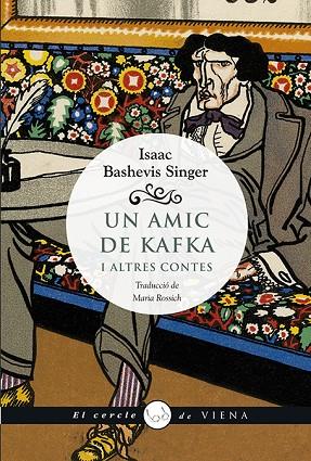 UN AMIC DE KAFKA | 9788494978432 | SINGER, ISAAC BASHEVIS | Llibreria Online de Banyoles | Comprar llibres en català i castellà online