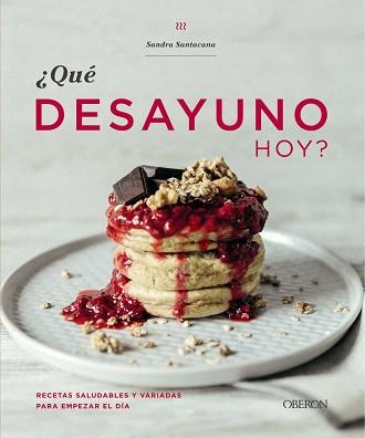 QUÉ DESAYUNO HOY? | 9788441541368 | SANTACANA, SANDRA | Llibreria Online de Banyoles | Comprar llibres en català i castellà online
