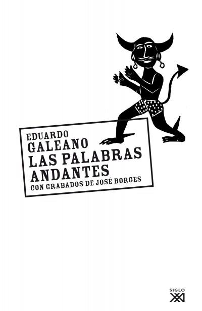 PALABRAS ANDANTES, LAS | 9788432308147 | GALEANO, EDUARDO H. | Llibreria Online de Banyoles | Comprar llibres en català i castellà online