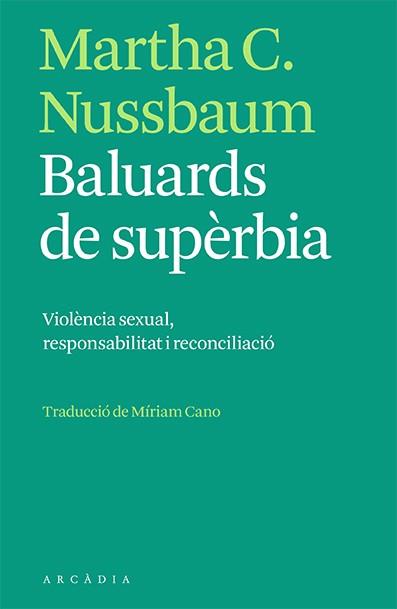 BALUARDS DE SUPÈRBIA | 9788412471731 | C. NUSSBAUM, MARTHA | Llibreria L'Altell - Llibreria Online de Banyoles | Comprar llibres en català i castellà online - Llibreria de Girona