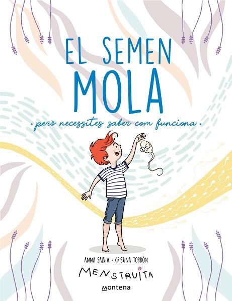 EL SEMEN MOLA ( CAT) | 9788419357724 | SALVIA, ANNA/TORRÓN (MENSTRUITA), CRISTINA | Llibreria Online de Banyoles | Comprar llibres en català i castellà online