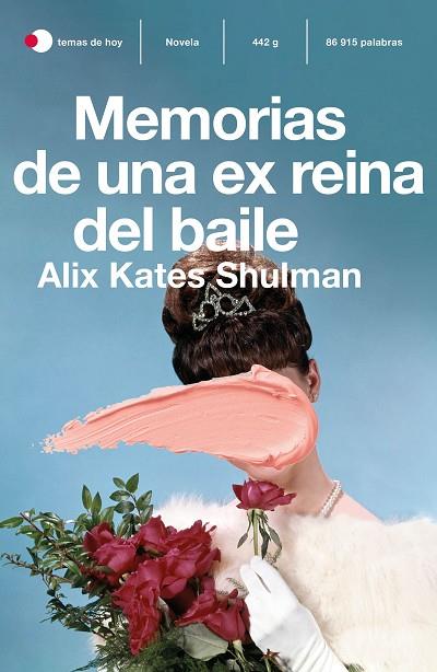MEMORIAS DE UNA EX REINA DEL BAILE | 9788499988511 | SHULMAN, ALIX KATE | Llibreria Online de Banyoles | Comprar llibres en català i castellà online