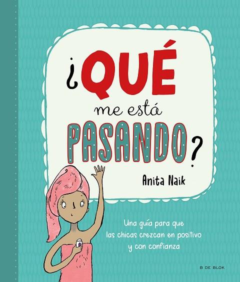 ¿QUÉ ME ESTÁ PASANDO? | 9788418688553 | NAIK, ANITA | Llibreria Online de Banyoles | Comprar llibres en català i castellà online