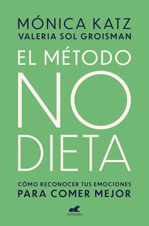 MÉTODO NO DIETA | 9788417664350 | KATZ, MONICA/GROISMAN, VALERIA SOL | Llibreria Online de Banyoles | Comprar llibres en català i castellà online
