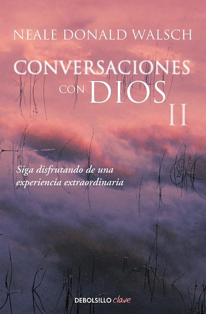 CONVERSACIONES CON DIOS II | 9788466330596 | WALSCH, NEALE DONALD | Llibreria Online de Banyoles | Comprar llibres en català i castellà online