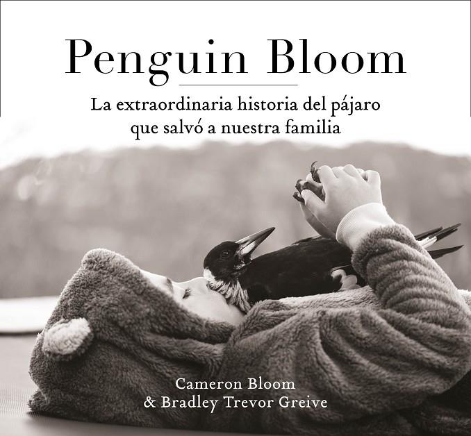 PENGUIN BLOOM | 9788401021237 | BLOOM, CAMERON/GREIVE, TREVOR | Llibreria Online de Banyoles | Comprar llibres en català i castellà online