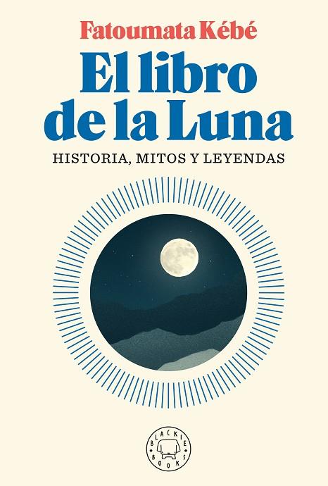 EL LIBRO DE LA LUNA | 9788418187155 | KÉBÉ, FATOUMATA | Llibreria Online de Banyoles | Comprar llibres en català i castellà online