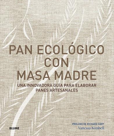 PAN ECOLÓGICO CON MASA MADRE | 9788417492144 | KIMBELL, VANESSA | Llibreria Online de Banyoles | Comprar llibres en català i castellà online