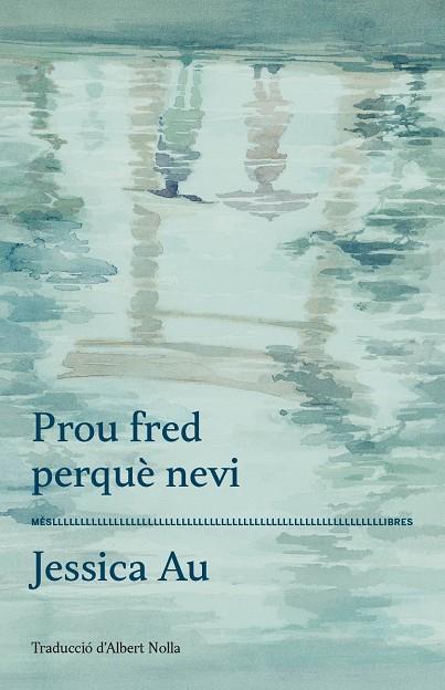 PROU FRED PERQUÈ NEVI | 9788417353360 | AU, JESSICA | Llibreria Online de Banyoles | Comprar llibres en català i castellà online