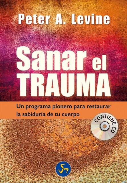 SANAR EL TRAUMA | 9788495973931 | LEVINE, PETER A. | Llibreria Online de Banyoles | Comprar llibres en català i castellà online