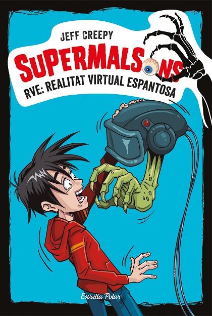 SUPERMALSONS. RVE: REALITAT VIRTUAL ESPANTOSA | 9788491375623 | CREEPY, JEFF | Llibreria Online de Banyoles | Comprar llibres en català i castellà online