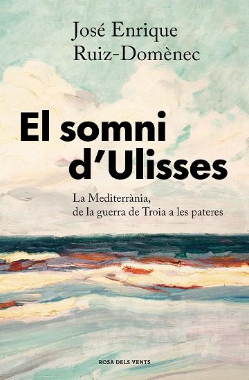 EL SOMNI D'ULISSES | 9788417909680 | RUIZ-DOMÈNEC, JOSÉ ENRIQUE | Llibreria Online de Banyoles | Comprar llibres en català i castellà online