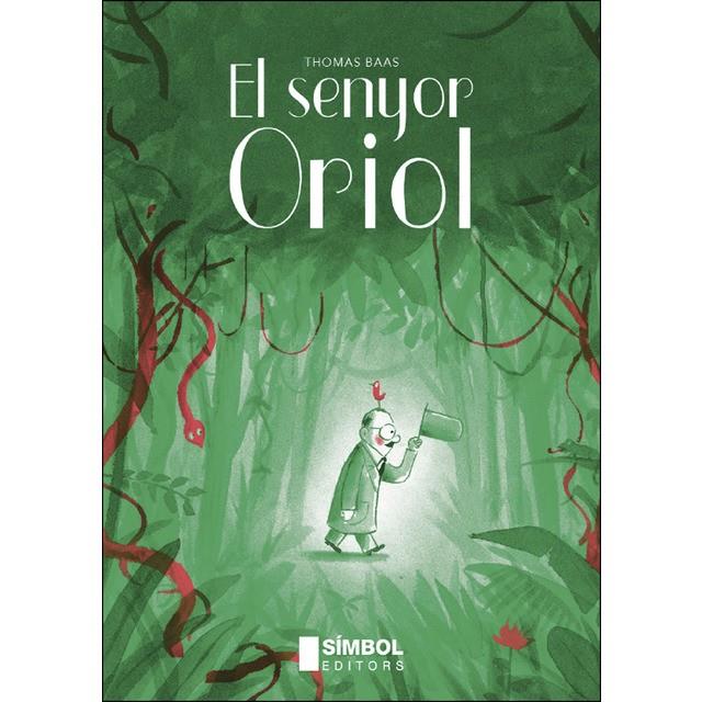 EL SENYOR ORIOL | 9788415315391 | THOMAS BAAS | Llibreria Online de Banyoles | Comprar llibres en català i castellà online