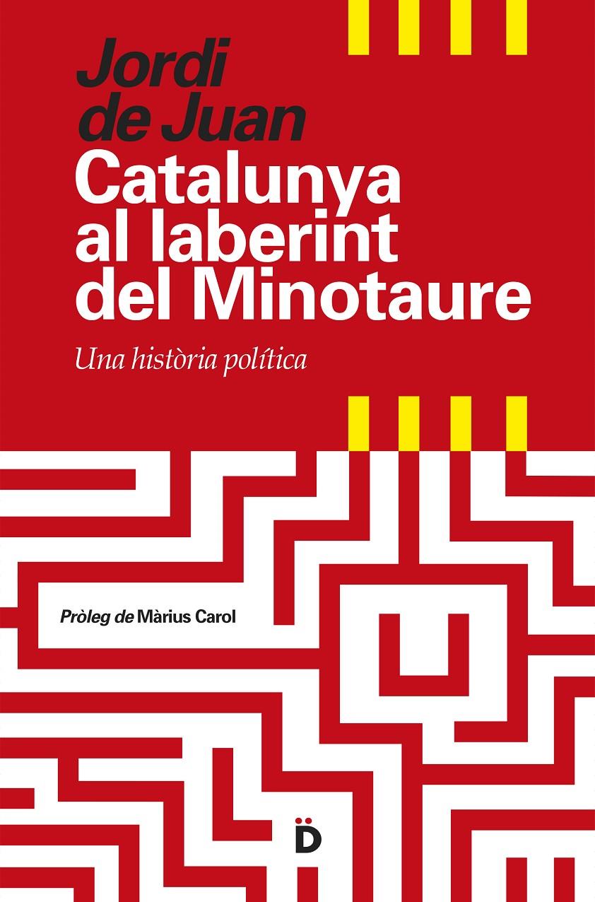 CATALUNYA AL LABERINT DEL MINOTAURE | 9788494295935 | DE JUAN, JORDI | Llibreria Online de Banyoles | Comprar llibres en català i castellà online