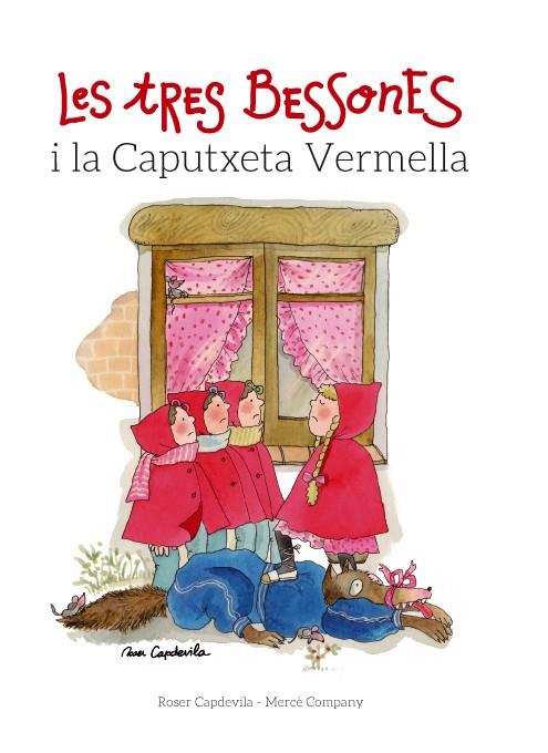 LES TRES BESSONES I LA CAPUTXETA VERMELLA | 9788415695677 | COMPANY, MERCÈ | Llibreria Online de Banyoles | Comprar llibres en català i castellà online