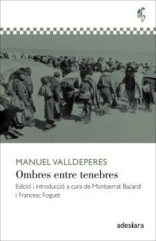 OMBRES ENTRE TENEBRES | 9788416948116 | VALLDEPERES I JAQUETOT, MANUEL | Llibreria Online de Banyoles | Comprar llibres en català i castellà online