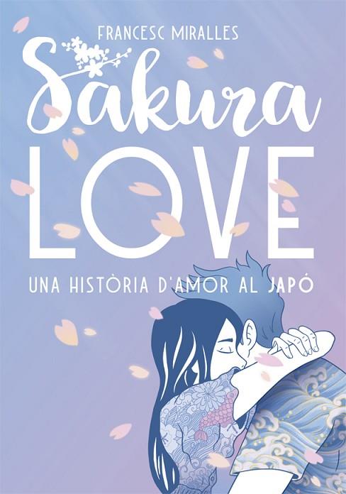 SAKURA LOVE | 9788424664947 | MIRALLES, FRANCESC | Llibreria Online de Banyoles | Comprar llibres en català i castellà online