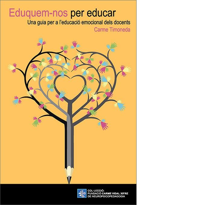 EDUQUEM-NOS PER EDUCAR | 9788499843964 | TIMONEDA GALLART, CARME | Llibreria Online de Banyoles | Comprar llibres en català i castellà online