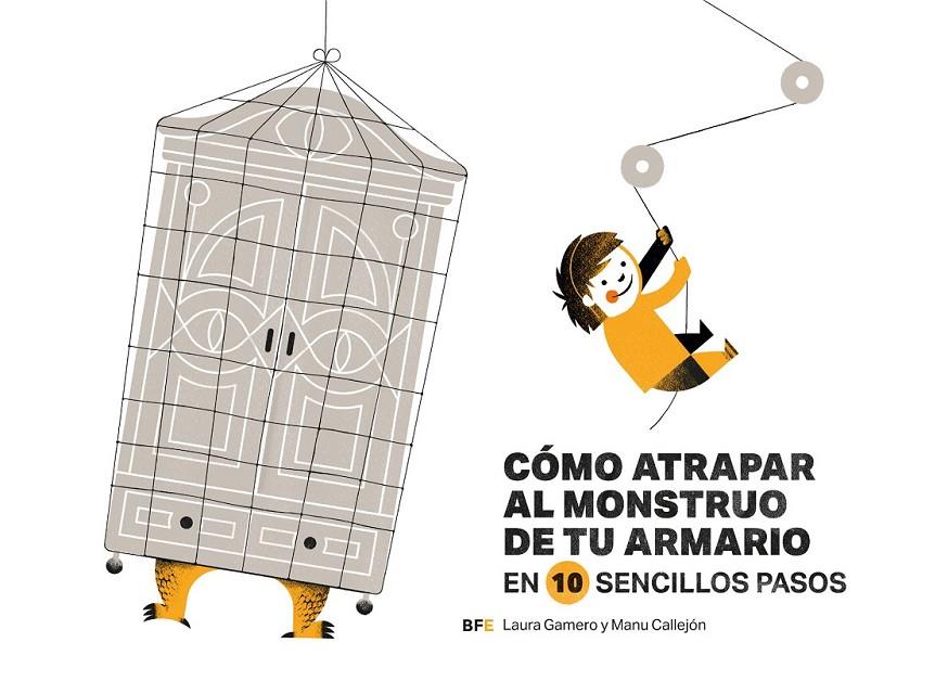CÓMO ATRAPAR AL MONSTRUO DE TU ARMARIO EN 10 SENCILLOS PASOS | 9788415208709 | GAMERO VÁZQUEZ, LAURA | Llibreria Online de Banyoles | Comprar llibres en català i castellà online