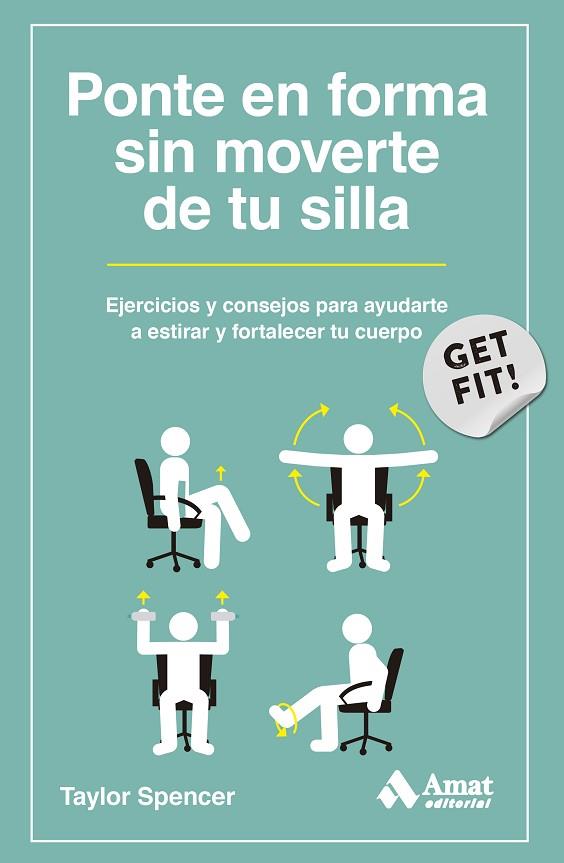 PONTE EN FORMA SIN MOVERTE DE TU SILLA | 9788419870124 | SPENCER, TAYLOR | Llibreria Online de Banyoles | Comprar llibres en català i castellà online