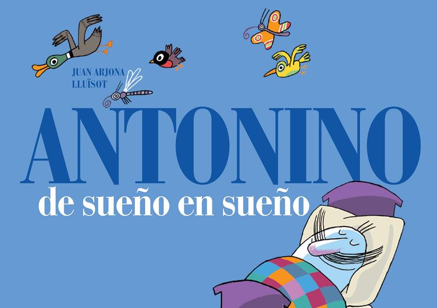 ANTONINO DE SUEÑO EN SUEÑO | 9788493941499 | ARJONA VÁZQUEZ, JUAN | Llibreria Online de Banyoles | Comprar llibres en català i castellà online