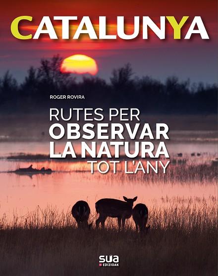 RUTES PER OBSERVAR LA NATURA TOT L'ANY -SUA | 9788482166773 | ROVIRA RIUS, ROGER | Llibreria Online de Banyoles | Comprar llibres en català i castellà online