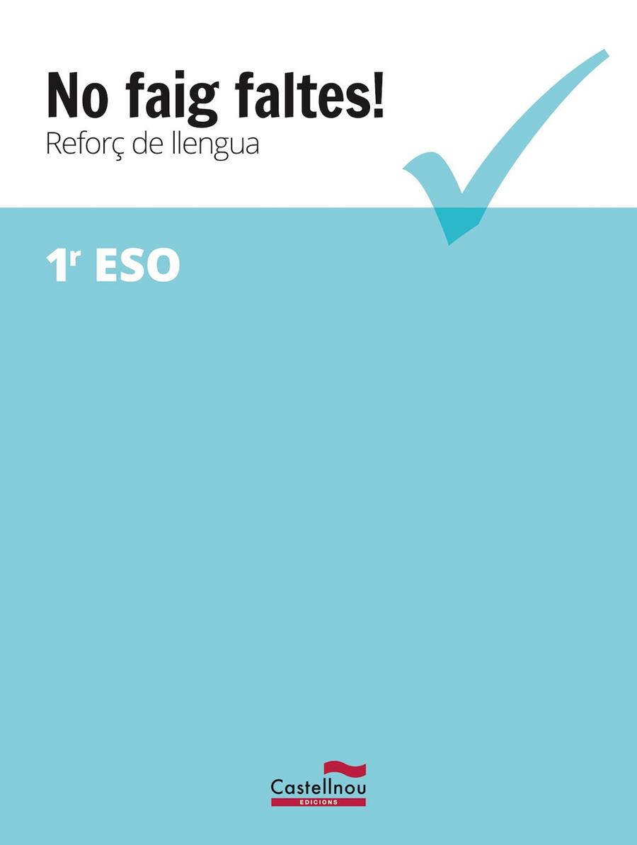 NO FAIG FALTES! REFORÇ DE CATALÀ 1 ESO | 9788416790364 | AAVV | Llibreria Online de Banyoles | Comprar llibres en català i castellà online