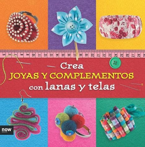 CREA JOYAS Y COMPLEMENTOS CON LANAS Y TELAS | 9788416245291 | PIQUERES LÓPEZ, ESTHER | Llibreria Online de Banyoles | Comprar llibres en català i castellà online