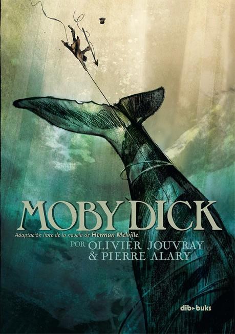 MOBY DICK | 9788415850496 | JOUVRAY, OLIVIER/ALARY, PIERRE | Llibreria Online de Banyoles | Comprar llibres en català i castellà online