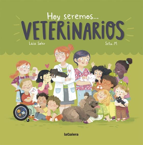 HOY SEREMOS VETERINARIOS | 9788424663827 | SOLER, LAIA | Llibreria Online de Banyoles | Comprar llibres en català i castellà online