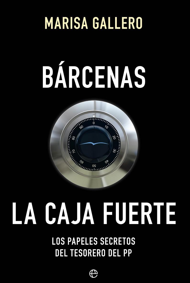 BÁRCENAS. LA CAJA FUERTE | 9788490604557 | GALLERO, MARISA | Llibreria Online de Banyoles | Comprar llibres en català i castellà online