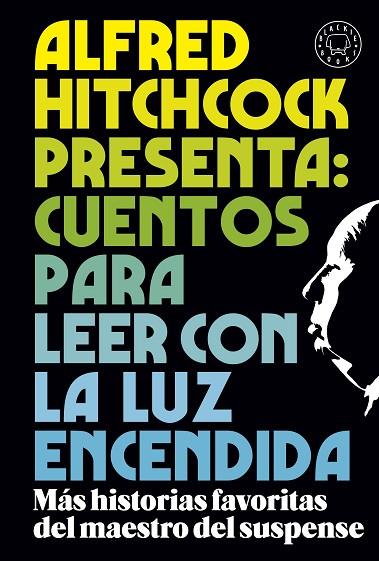 ALFRED HITCHCOCK PRESENTA: CUENTOS PARA LEER CON LA LUZ ENCENDIDA | 9788419172716 | ALFRED HITCHCOCK | Llibreria Online de Banyoles | Comprar llibres en català i castellà online