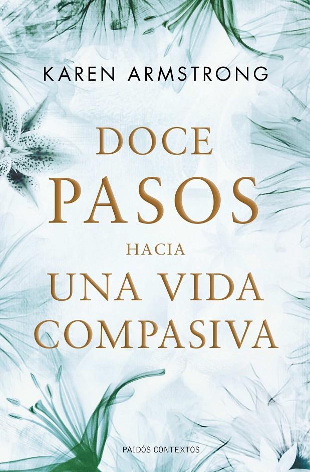 DOCE PASOS HACIA UNA VIDA COMPASIVA | 9788449325632 | ARMSTRONG, KAREN | Llibreria Online de Banyoles | Comprar llibres en català i castellà online