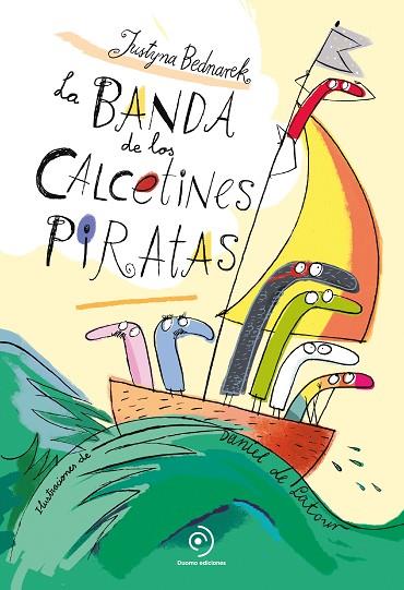 LA BANDA DE LOS CALCETINES PIRATAS | 9788418128295 | BEDNAREK, JUSTYNA | Llibreria Online de Banyoles | Comprar llibres en català i castellà online