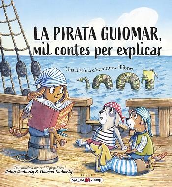 LA PIRATA GUIOMAR | 9788418184970 | DOCHERTY, HELEN/DOCHERTY, THOMAS | Llibreria Online de Banyoles | Comprar llibres en català i castellà online